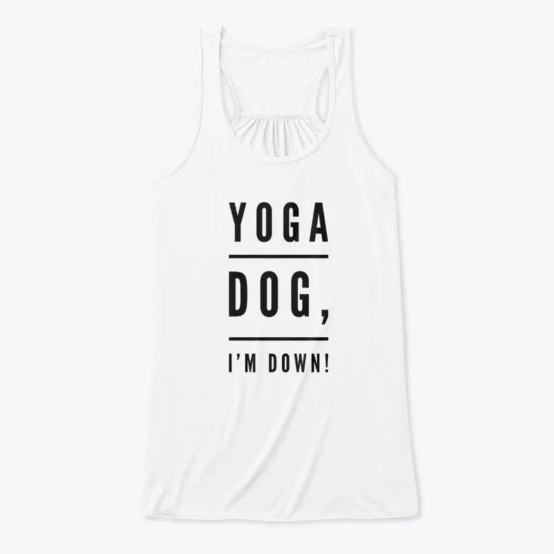 YOGA Dog, I'm Down!