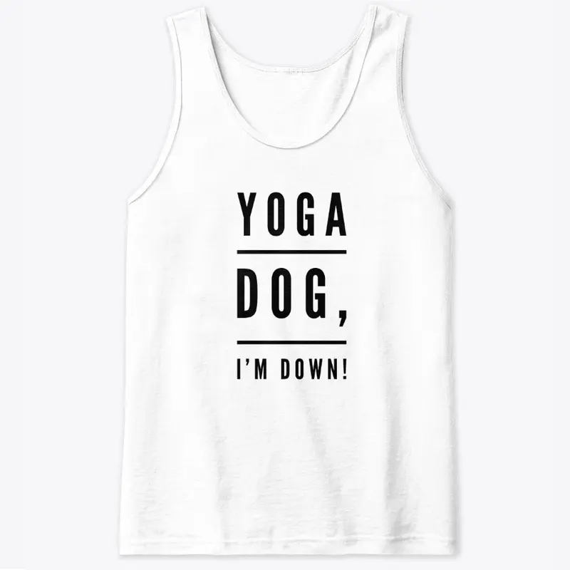 YOGA Dog, I'm Down!